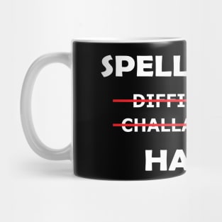 Spelling is difficoult challanging hard Mug